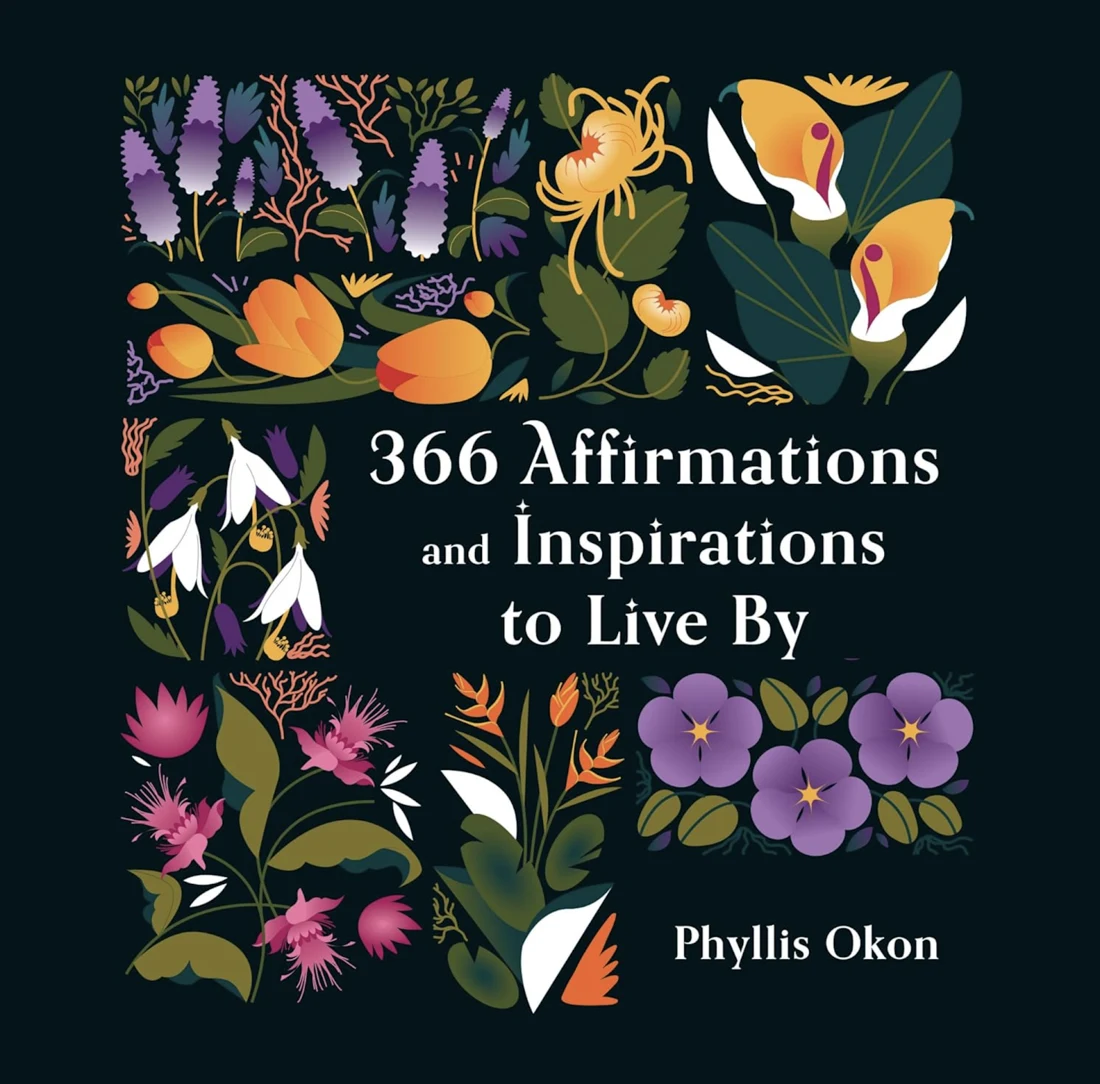 366 Affirmations and Inspirations to Live By by Phyllis Okon